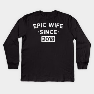 Epic Wife Since 2018 2 Kids Long Sleeve T-Shirt